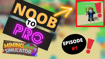 🔥NOOB to PRO |  💸NO ROBUX💸 | in Mining Simulator 2! Ep. 1 🔥