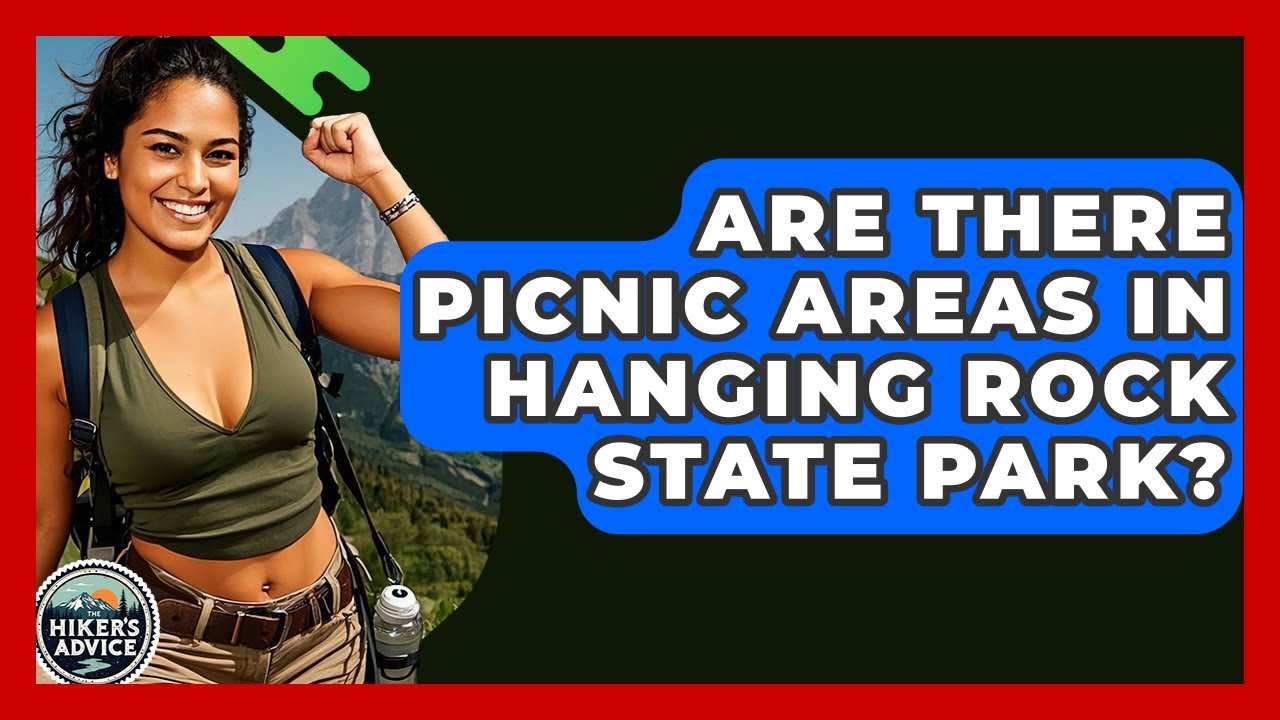 Are There Picnic Areas In Hanging Rock State Park? - The Hiker's Advice
