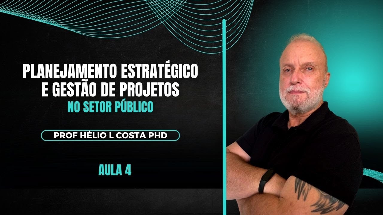 Planejamento Estratégico e Gestão de Projetos - Aula 4