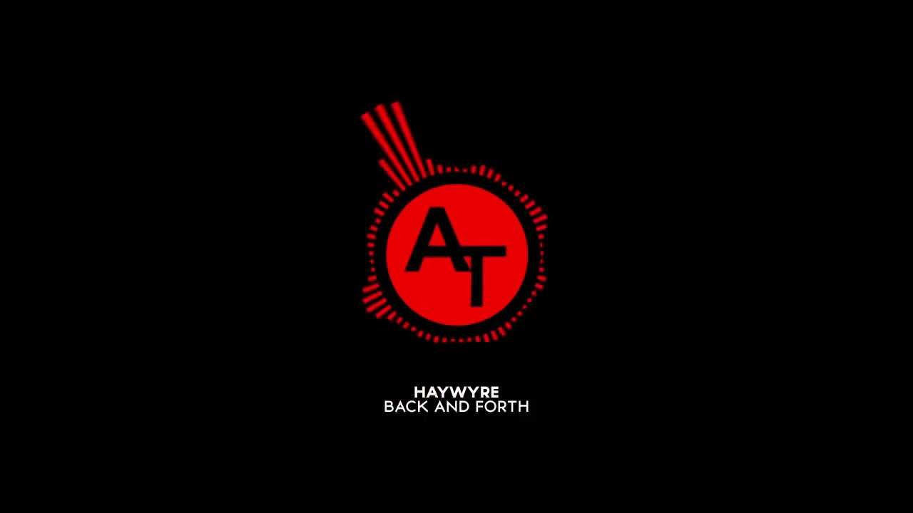 Haywyre - Back and Forth [Glitch Hop]