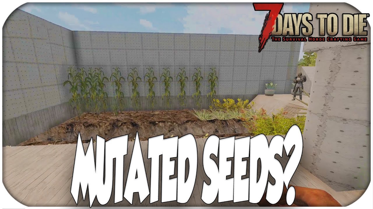 Can We Get Mutated Seeds? Royal Hates Me! ( Alpha 17 ) - 7 Days To Die -