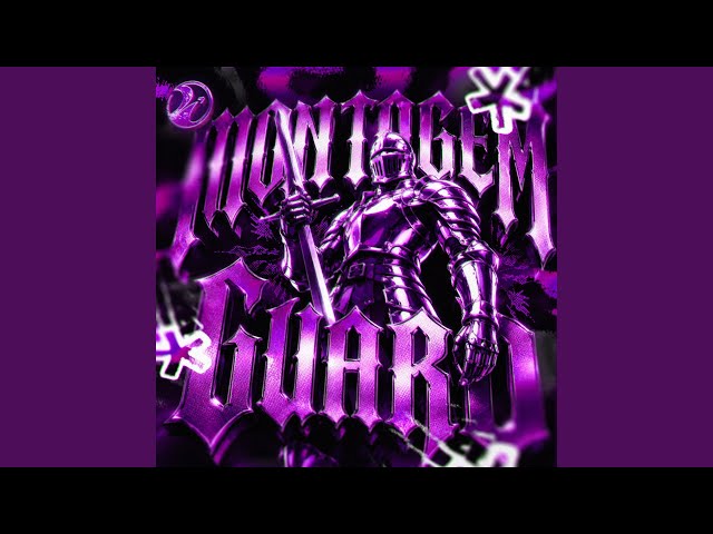 MONTAGEM GUARD (Ultra Slowed)