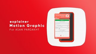 Explainer Motion Graphic For Asan Pardakht