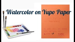 Watercolor on Yupo
Watercolor tutorial on Yupo Paper Watercolor on Yupo