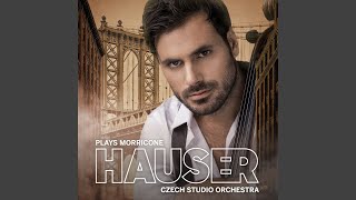 The Ecstasy Of Gold (from "The Good, the Bad and the Ugly") - HAUSER, Prague Symphony Orchestra