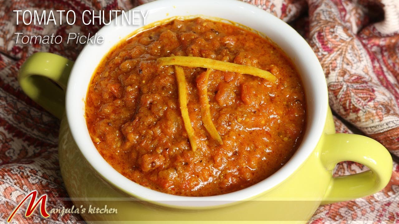 Tomato Chutney - Tomato Pickle, Indian Condiment Recipe by Manjula | Manjula