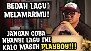 Melamarmu  Jangan Coba Nyanyi Lagu Ini Kalo Masih Playboy
