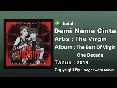 The Virgin - Demi Nama Cinta