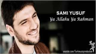 Sami Yusuf - Ya Allahu Ya Rahman | سامي يوسف - يا الله يا رحمان Resimi