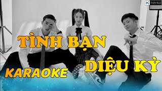 Karaoke Tình Bạn Diệu Kỳ Ricky Star x Lăng LD x Amee Beat Chuẩn | Kent D