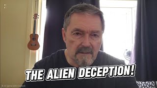 The Alien Deception!