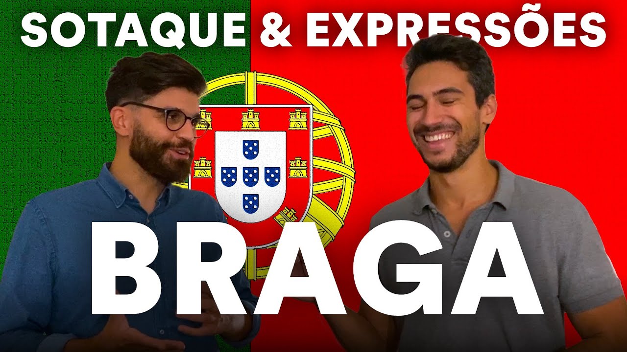 Sotaque e expressões de BRAGA