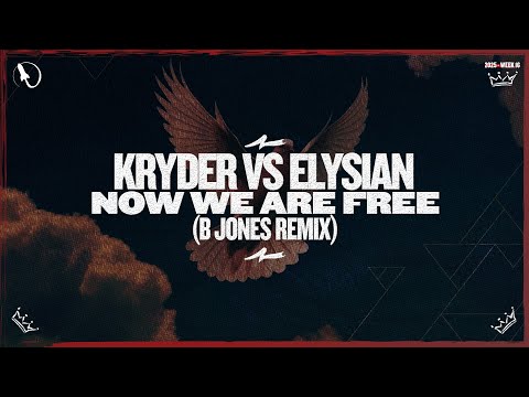 Kryder vs Elysian - Now We Are Free (B Jones Extended Remix)