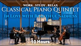 So Beautiful, Yet So Sad | Emotional Classical Music for 10 Hours | Piano Quintet