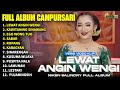 FULL ALBUM CAMPURSARI NIKEN SALINDRY LAGU TRENDING TERBARU LEWAT ANGIN WENGI KAWITANING SINAWANG