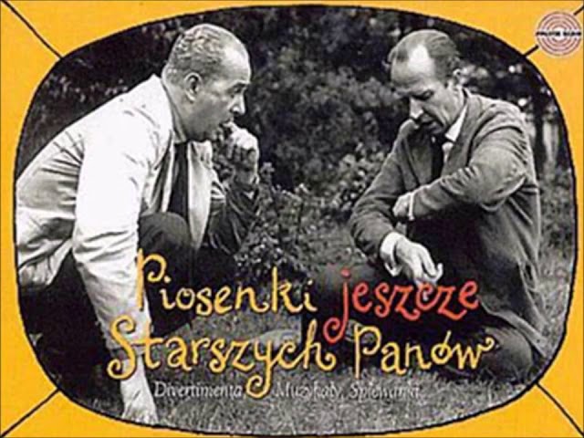 Kabaret Starszych Panów - Będzie weselej