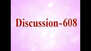 Discussion 608