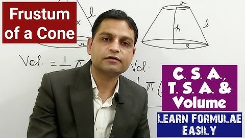 Mensuration - Learn Formulae of Frustum of a Cone Easily - Comparison with Cone - CSA, TSA, Volume