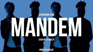 Star Vicy x Welzy - MANDEM (aUDIO) Prod By G Blaze StarsVision