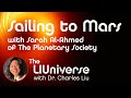 The liuniverse sailing to mars with sarah alahmed of the planetary society