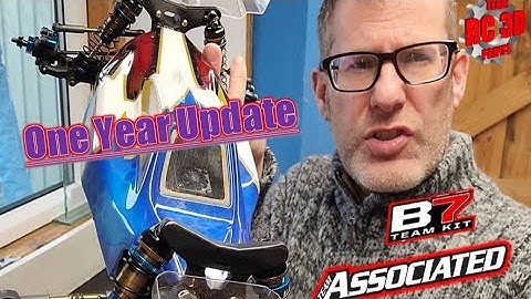 Team Associated B7 - tips hints and tricks - what we think of the car after 1 year