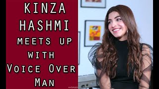 Kinza Hashmi meets up with Voice Over Man / Episode 75