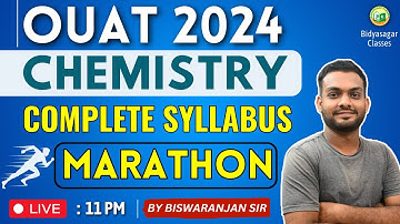 OUAT Entrance Exam 2024 | Chemistry | Complete Syllabus Marathon #bidyasagarclasses #ouat2024