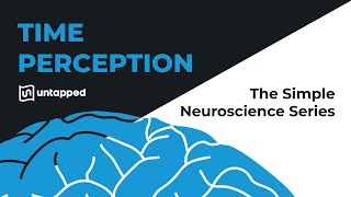 The Simple Neuroscience of Time Perception