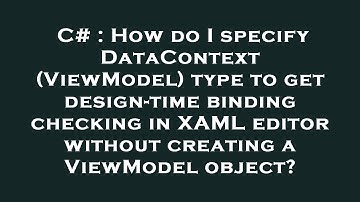 C# : How do I specify DataContext (ViewModel) type to get design-time binding checking in XAML edito