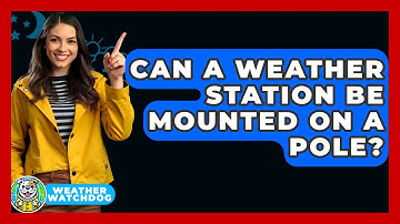 Can A Weather Station Be Mounted On A Pole? - Weather Watchdog
