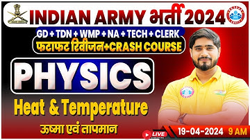 Indian Army 2024, Army GD Physics Revision Class, Army Crash Course, Heat & Temperature