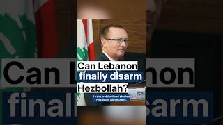 Is this Lebanons moment to disarm Hezbollah?