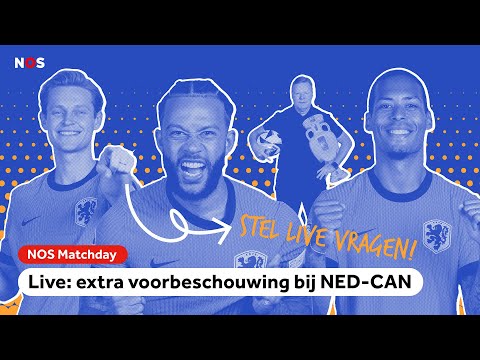 NOS Matchday Rotterdam: extra voorbeschouwing Nederland-Canada