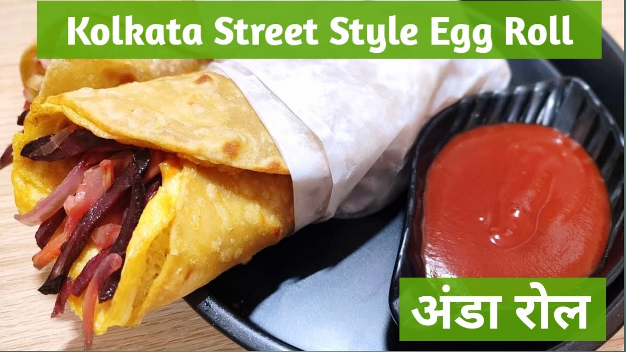 Kolkata Style Egg Roll | Egg Frankie | Street style egg roll | Egg Wrap | Anda Roll | Plates Of Love