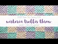 2023 Spring CAL Week 1: Wisteria Trellis Throw