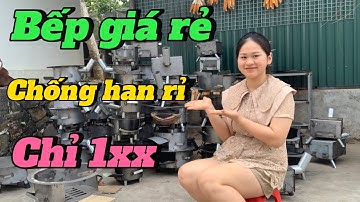 Những mẫu bếp củi thông minh không khói , kho cá , nấu cơm tiện lợi . Thanh lý giá rẻ