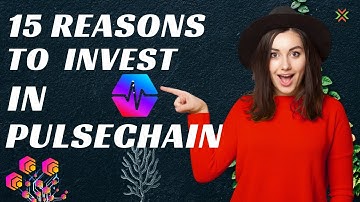 15 REASONS TO INVEST IN PULSECHAIN | BENEFITS OF PULSECHAIN| PULSECHAIN EXPLAINED|WHAT IS PULSECHAIN