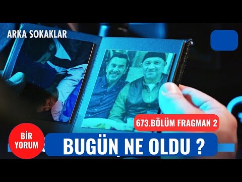 Arka Sokaklar 673  Bölüm 2  Fragman  “Çok lazımsın bana burada…”