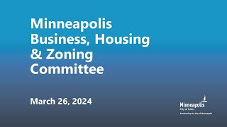 March 26, 2024 Business, Housing \& Zoning Committee