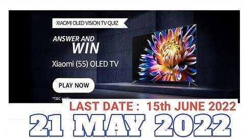 Amazon Xiaomi OLED Vision TV Quiz Answers Today|21 May 2022| Daily Quiz Time
