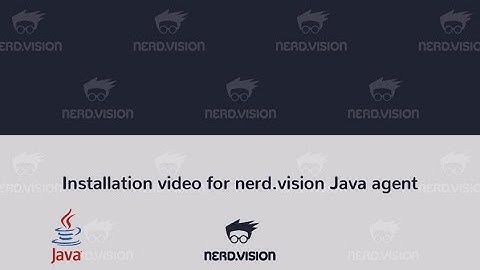 Installation video for nerd.vision Java agent