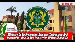 Ministry Of Environment Science Technology And Innovation One Of The Ministries Which Should Go Youtube