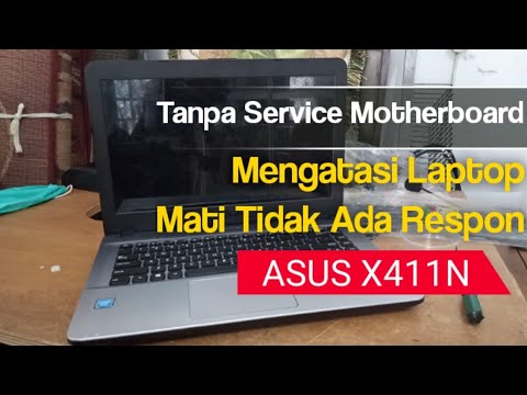 Mengatasi Laptop Asus X441N Mati | Tanpa Service Mesin