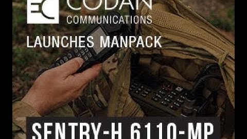 [Sponsor content] Codan Communications – new manpack launch: Sentry-H 6110-MP