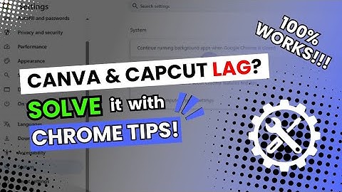⭐ EASY: Canva & CapCut Lag? Solve It with Chrome Tips | for Dummies