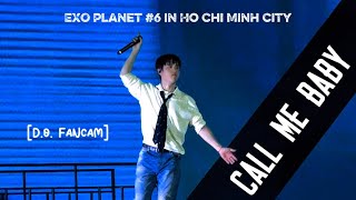 Download lagu EXO - Call Me Baby (D.O. fancam) | EXO Planet #6 in Ho Chi Minh City 25042026