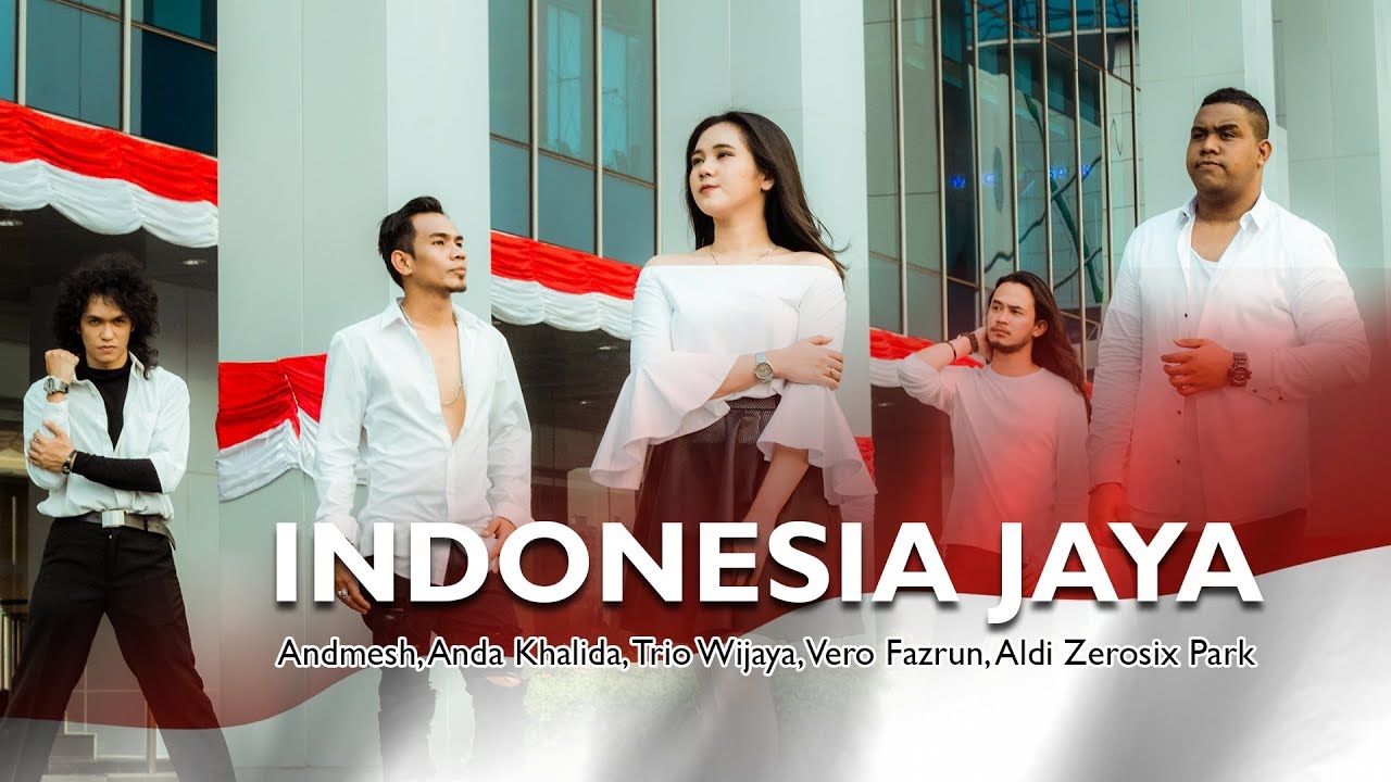 Indonesia Jaya - Andmesh, Anda Khalida, Trio Wijaya, Vero Fazrun, Aldi Zerosix Park