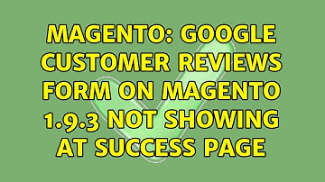 Magento: Google Customer Reviews form on Magento 1.9.3 not showing at Success Page