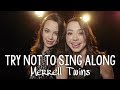 TRY NOT TO SING ALONG CHALLENGE | MERRELL TWINS