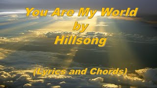 You Are My World - Hillsong (Lyrics and Chords)